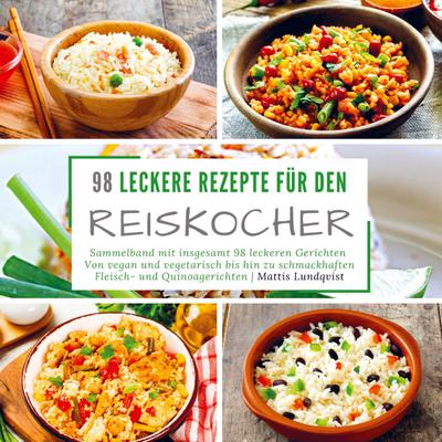 98 leckere Rezepte für den Reiskocher