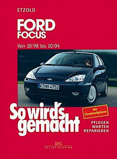 So wird’s gemacht. Ford Focus von 10/98 bis 10/04