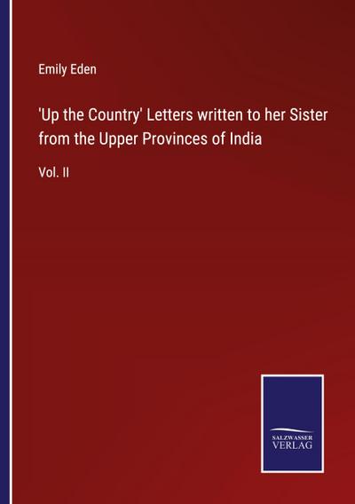 ’Up the Country’ Letters written to her Sister from the Upper Provinces of India
