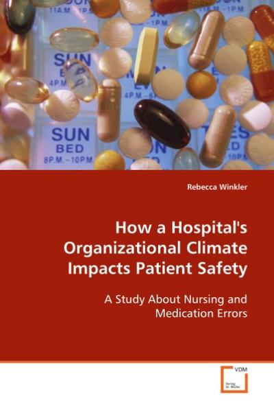 How a Hospital’s Organizational Climate Impacts Patient Safety