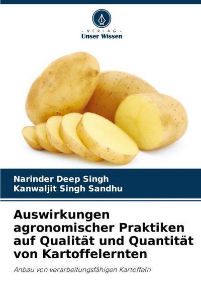 Auswirkungen agronomischer Praktiken auf Qualität und Quantität von Kartoffelernten