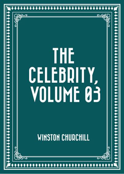 The Celebrity, Volume 03