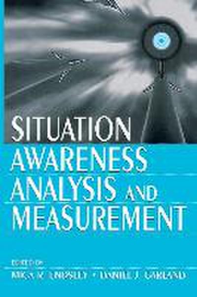 Situation Awareness Analysis and Measurement