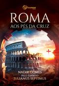 Roma aos Pés da Cruz