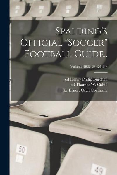 Spalding’s Official "soccer" Football Guide..; Volume 1922-23 edition