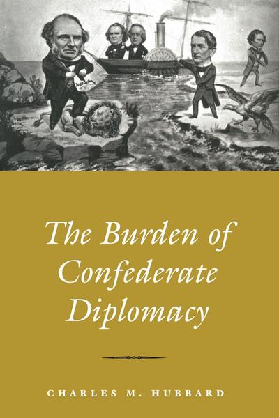 The Burden Of Confederate Diplomacy