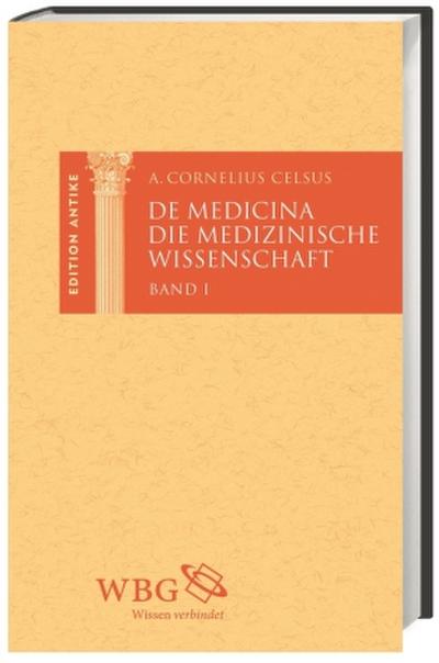 De Medicina / Die medizinische Wissenschaft. 3 Bände