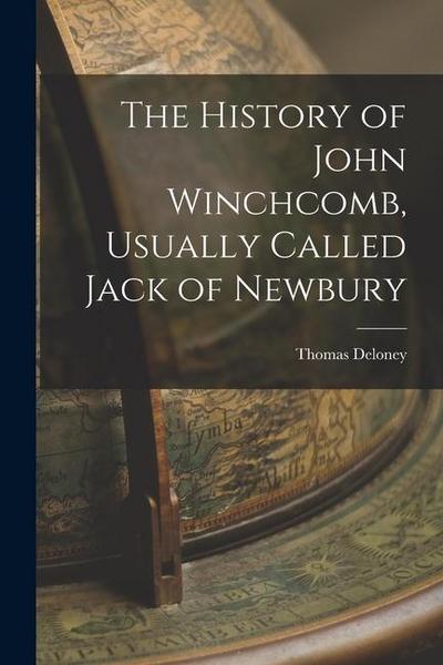 The History of John Winchcomb, Usually Called Jack of Newbury
