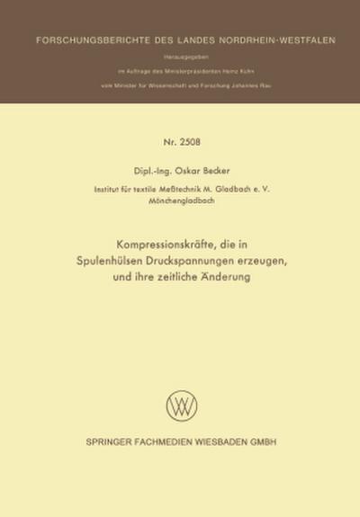 Kompressionskräfte, die in Spulenhülsen Druckspannungen erzeugen, und ihre zeitliche Änderung