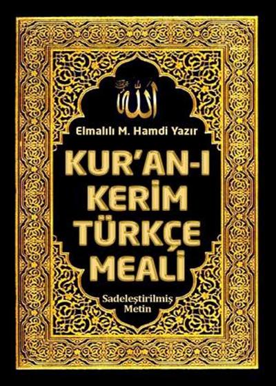 Kurani Kerim Türkçe Meali: Elmalili M. Hamdi Yazir