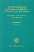 Zum Erkenntnisstand der Betriebswirtschaftslehre am Beginn des 21.Jahrhunderts.