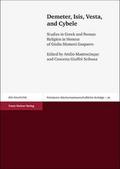 Demeter, Isis, Vesta, and Cybele. Studies in Greek