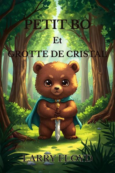 Petit Bo Et Grotte de Cristal