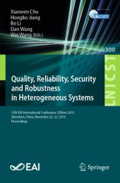 Quality, Reliability, Security and Robustness in Heterogeneous Systems