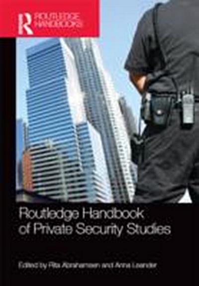 Routledge Handbook of Private Security Studies