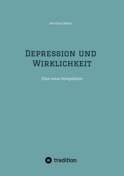 Depression und Wirklichkeit