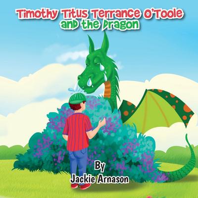 Timothy Titus Terrance O’Toole and the Dragon