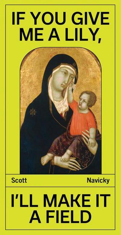 If You Give Me a Lily, I’ll Make It a Field