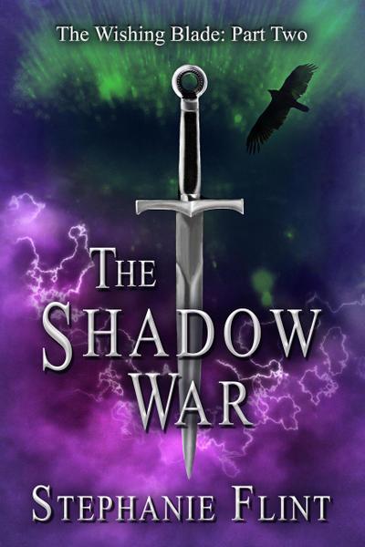 The Shadow War (The Wishing Blade, #2)