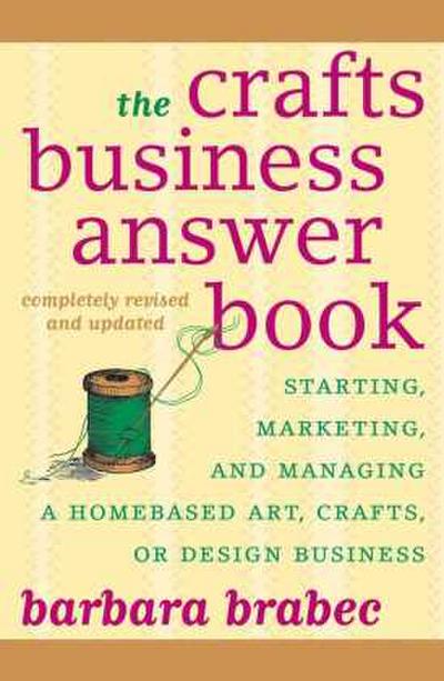 The Crafts Business Answer Book