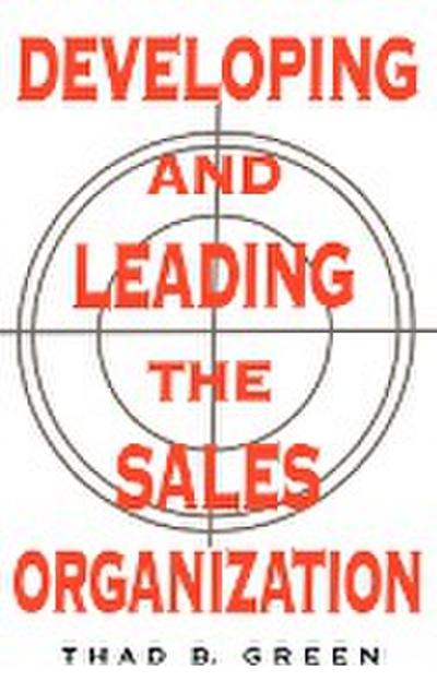 Developing and Leading the Sales Organization