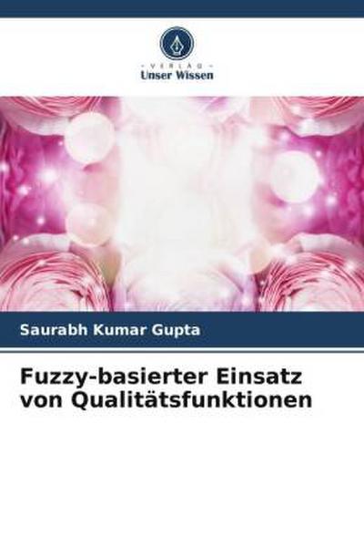 Fuzzy-basierter Einsatz von Qualitätsfunktionen