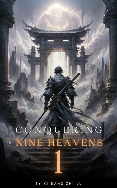 Conquering the Nine Heavens: An Isekai Xiaxia Cultivation