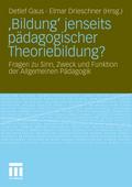 Bildung jenseits pädagogischer Theoriebildung?