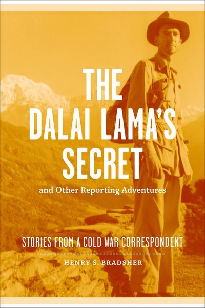 The Dalai Lama’s Secret and Other Reporting Adventures
