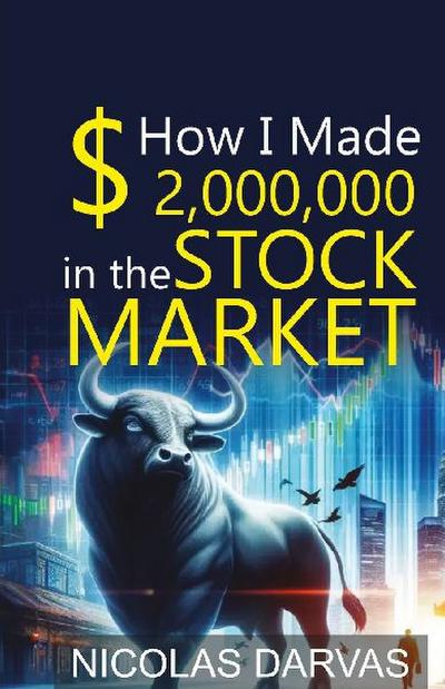 HOW I MADE 2,000,000 IN THE STOCK MARKET