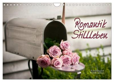 Romantik-Stillleben (Wandkalender 2024 DIN A4 quer), CALVENDO Monatskalender
