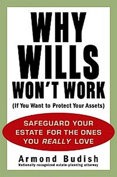Why Wills Won’t Work (If You Want to Protect Your Assets)