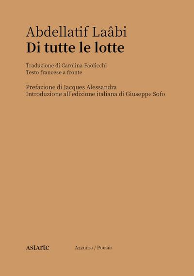 Laabi, A: Di tutte le lotte. Testo francese a fronte