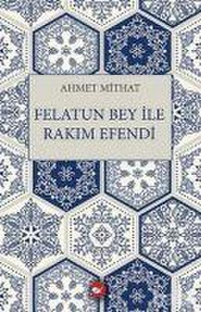 Felatun Bey ile Rakim Efendi