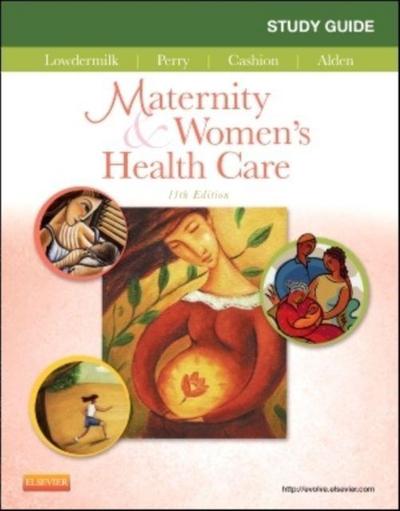 Study Guide for Maternity & Women’s Health Care