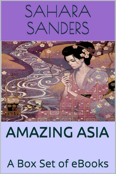 Amazing Asia: A Box Set Of EBooks