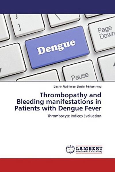 Thrombopathy and Bleeding manifestations in Patients with Dengue Fever