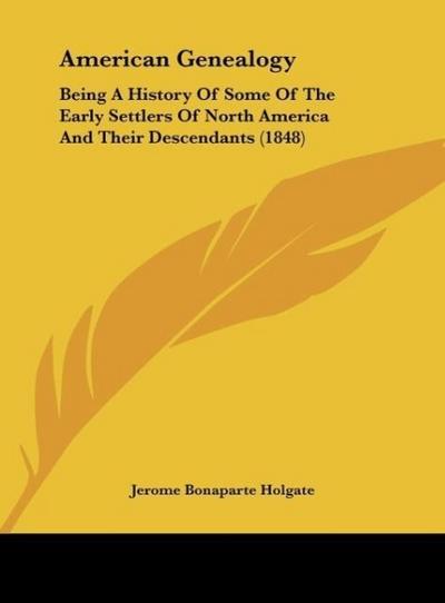 American Genealogy - Jerome Bonaparte Holgate