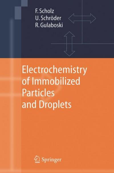 Electrochemistry of Immobilized Particles and Droplets