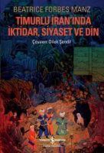 Timurlu Iraninda Iktidar, Siyaset ve Din