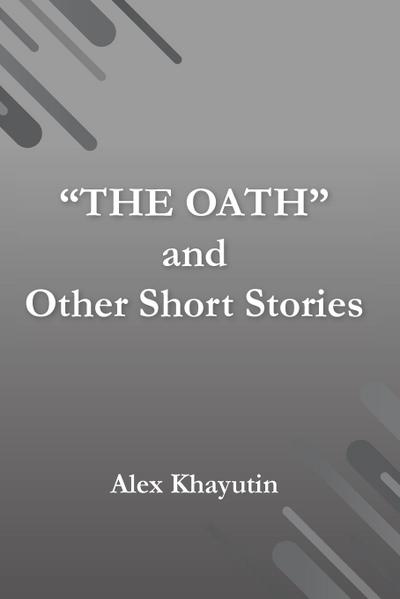 "The Oath" and other short stories