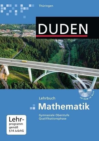 Duden Mathematik, Ausgabe Gymnasium Thüringen Duden Mathematik - Gymnasiale Oberstufe, Qualifikationsphase Thüringen, m. CD-ROM