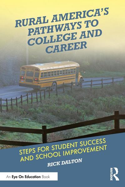 Rural America’s Pathways to College and Career