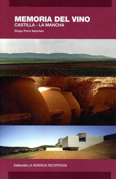 Memoria del vino : Castilla-La Mancha