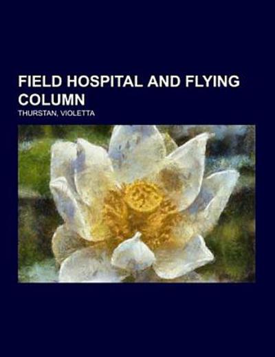 Field Hospital and Flying Column