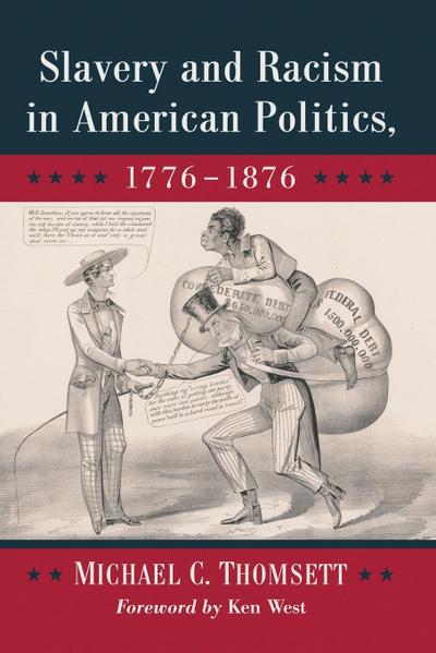 Slavery and Racism in American Politics, 1776-1876