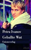 Geballte Wut von Petra Ivanov | Ebook