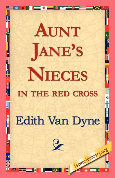 Aunt Jane’s Nieces in the Red Cross