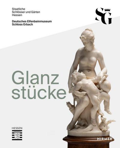 Glanzstücke. Deutsches Elfenbeinmuseum Schloss Erbach