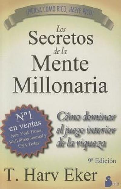 Los Secretos de la Mente Millonaria: Como Dominar el Juego Interior de A Riqueza = Secrets of the Millionaire Mind